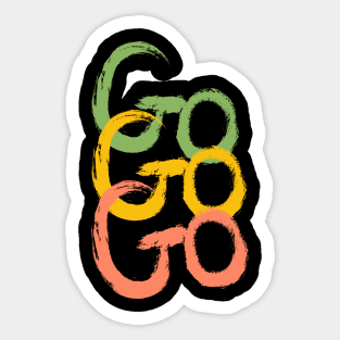 Go Go Go Sticker